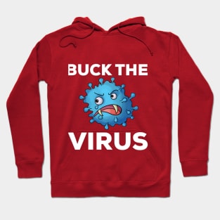 Buck The Virus Hoodie